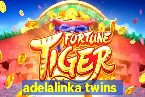 adelalinka twins